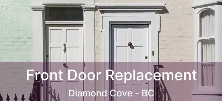  Front Door Replacement Diamond Cove - BC