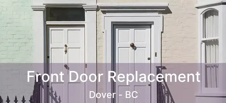  Front Door Replacement Dover - BC