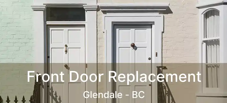  Front Door Replacement Glendale - BC