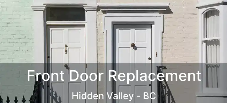  Front Door Replacement Hidden Valley - BC