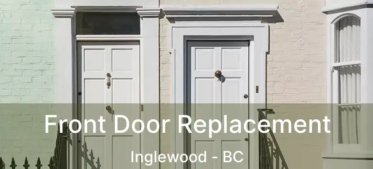  Front Door Replacement Inglewood - BC