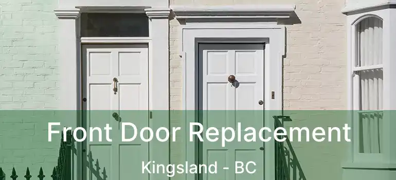  Front Door Replacement Kingsland - BC