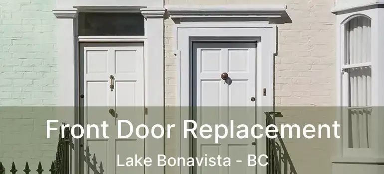  Front Door Replacement Lake Bonavista - BC