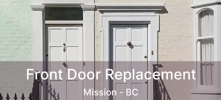  Front Door Replacement Mission - BC