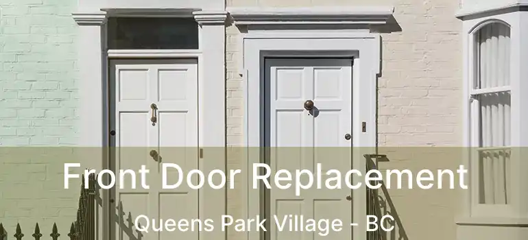  Front Door Replacement Queens Park Village - BC