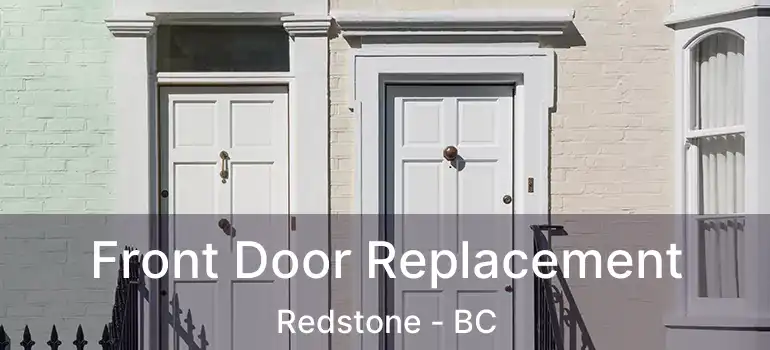  Front Door Replacement Redstone - BC