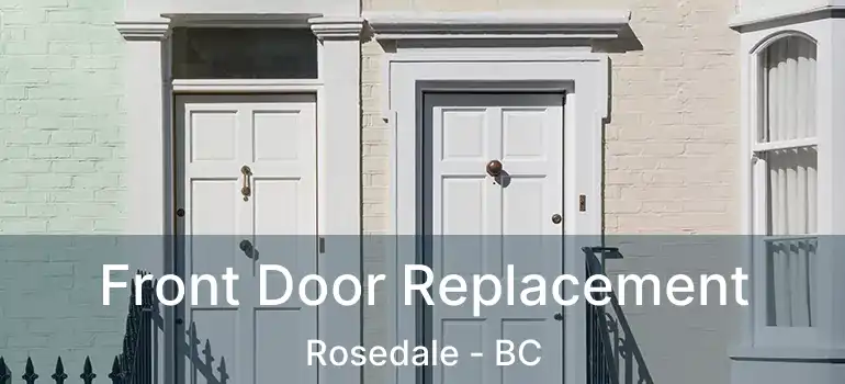  Front Door Replacement Rosedale - BC