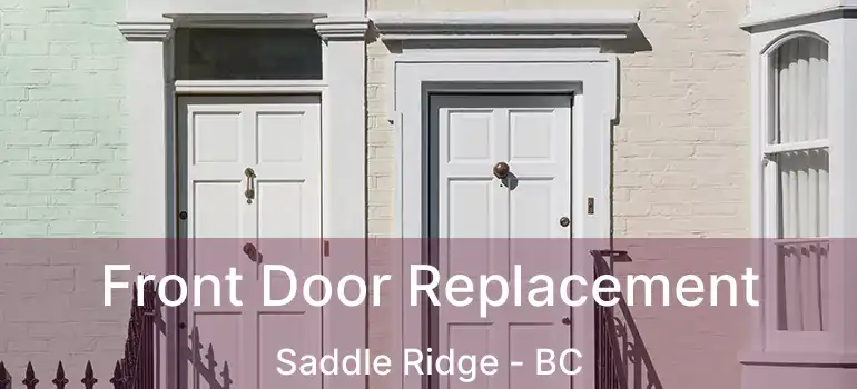  Front Door Replacement Saddle Ridge - BC