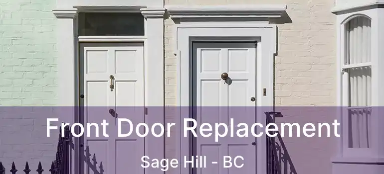  Front Door Replacement Sage Hill - BC