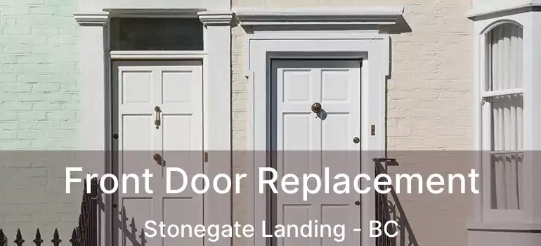  Front Door Replacement Stonegate Landing - BC