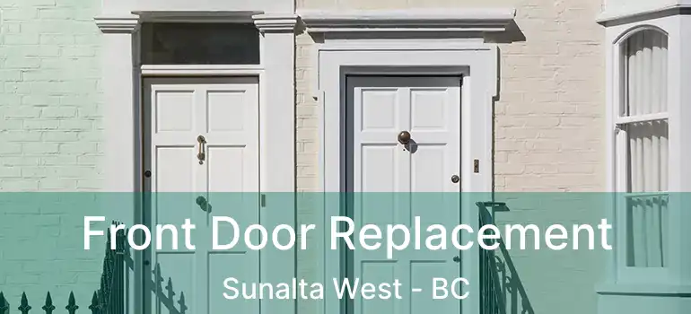  Front Door Replacement Sunalta West - BC