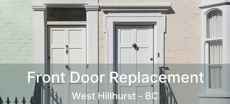  Front Door Replacement West Hillhurst - BC