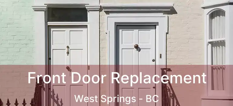  Front Door Replacement West Springs - BC