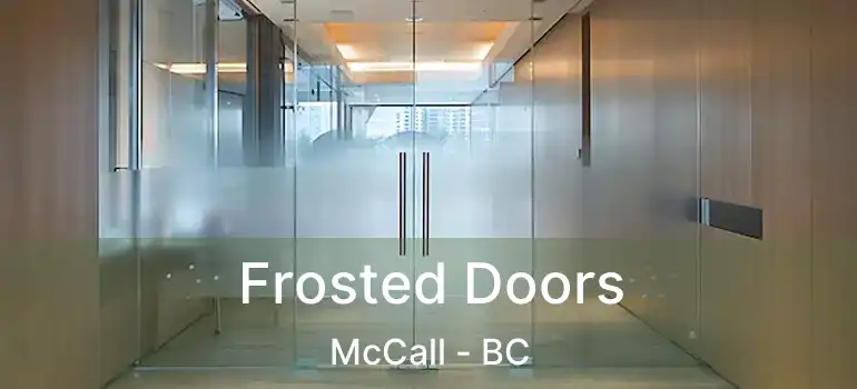  Frosted Doors McCall - BC