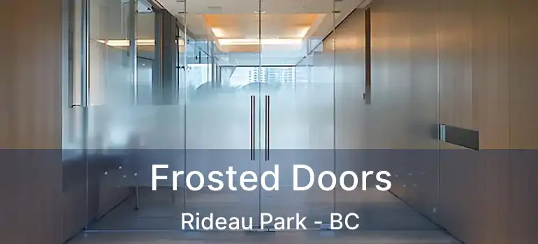  Frosted Doors Rideau Park - BC
