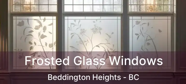  Frosted Glass Windows Beddington Heights - BC
