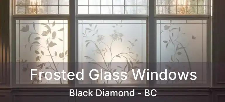 Frosted Glass Windows Black Diamond - BC