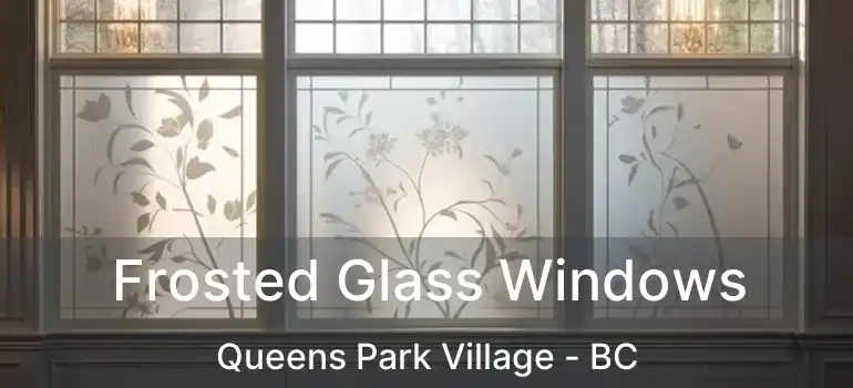  Frosted Glass Windows Queens Park Village - BC
