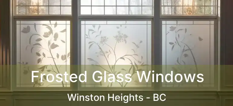  Frosted Glass Windows Winston Heights - BC