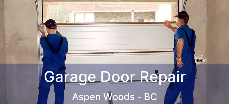  Garage Door Repair Aspen Woods - BC