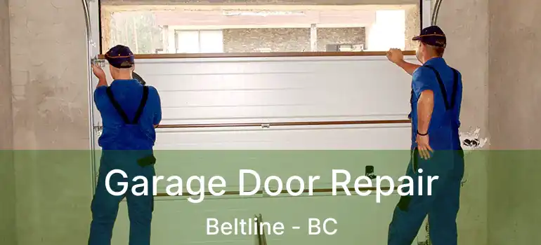  Garage Door Repair Beltline - BC