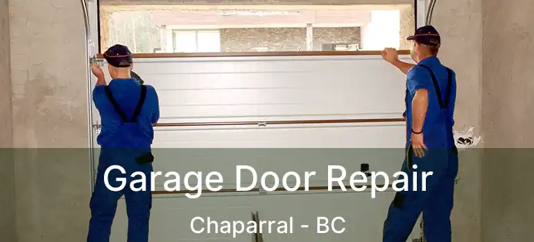  Garage Door Repair Chaparral - BC
