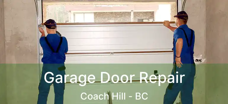  Garage Door Repair Coach Hill - BC