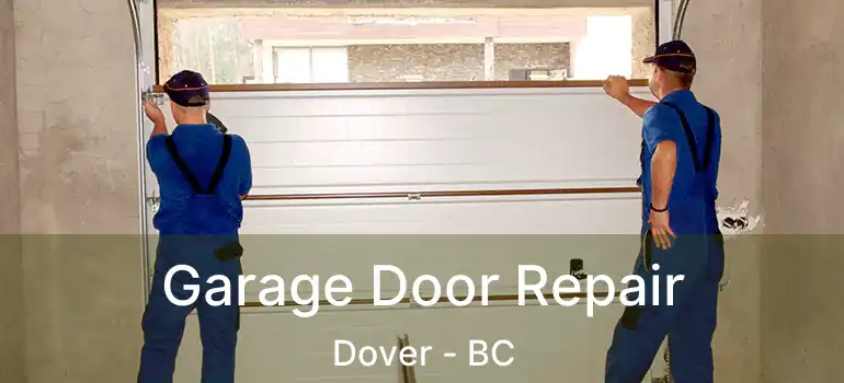  Garage Door Repair Dover - BC