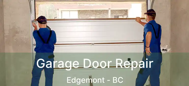  Garage Door Repair Edgemont - BC