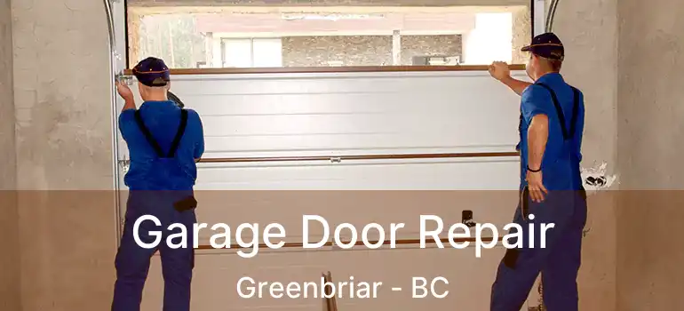  Garage Door Repair Greenbriar - BC