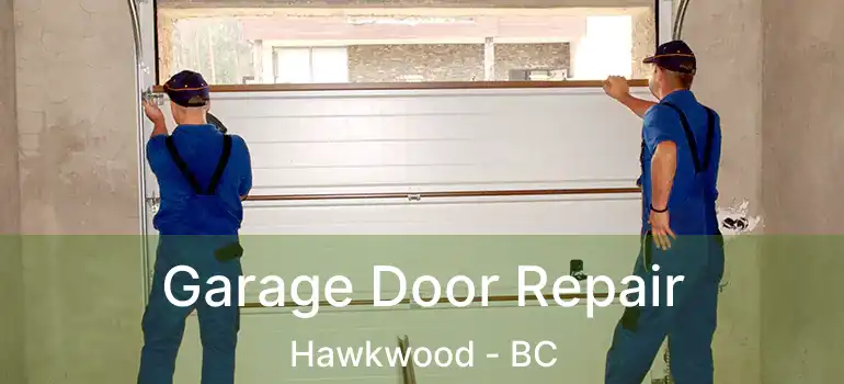  Garage Door Repair Hawkwood - BC
