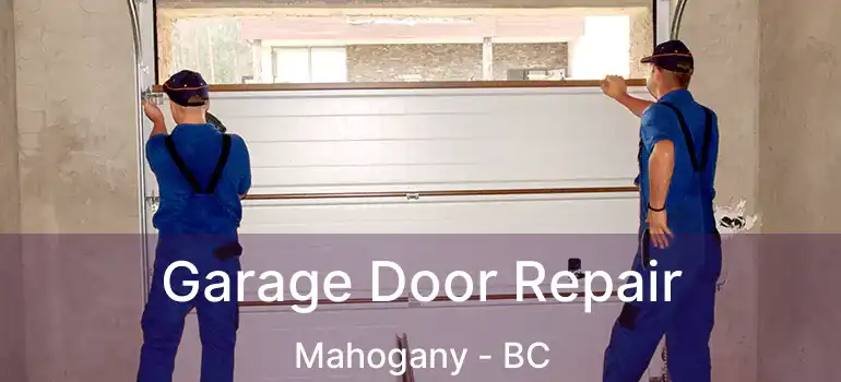  Garage Door Repair Mahogany - BC