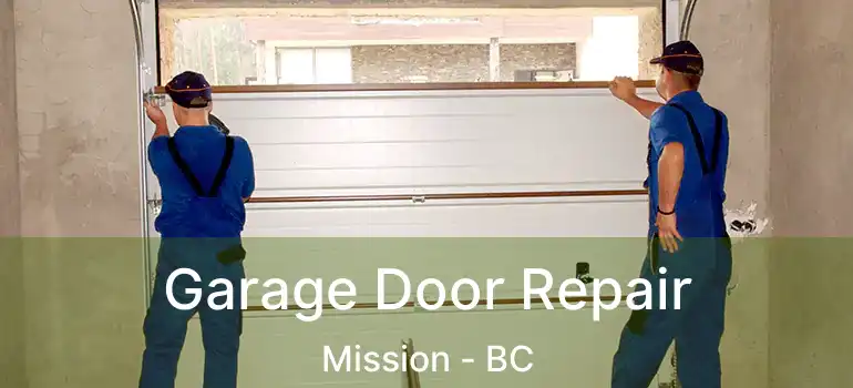  Garage Door Repair Mission - BC