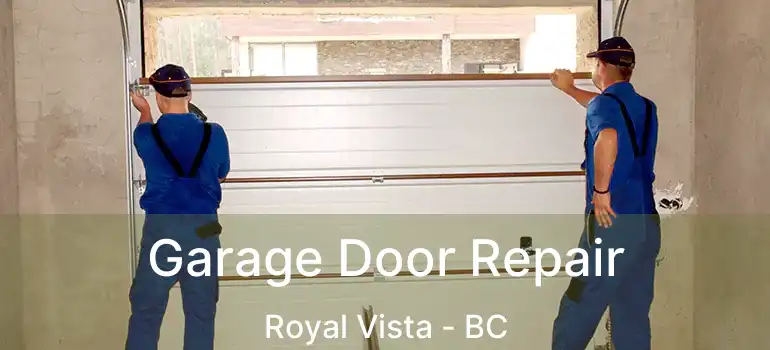  Garage Door Repair Royal Vista - BC
