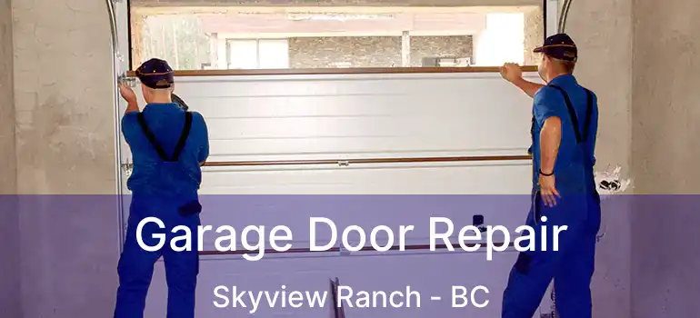  Garage Door Repair Skyview Ranch - BC