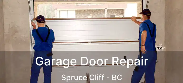  Garage Door Repair Spruce Cliff - BC