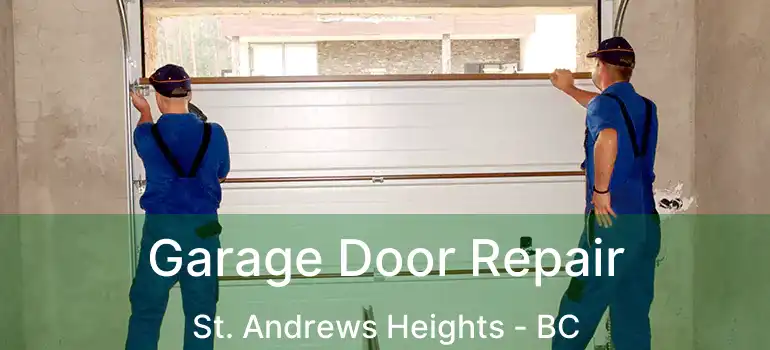  Garage Door Repair St. Andrews Heights - BC