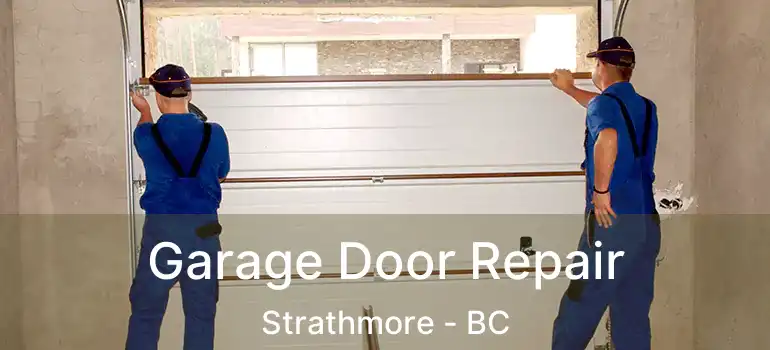  Garage Door Repair Strathmore - BC