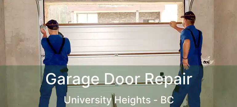  Garage Door Repair University Heights - BC