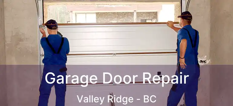  Garage Door Repair Valley Ridge - BC