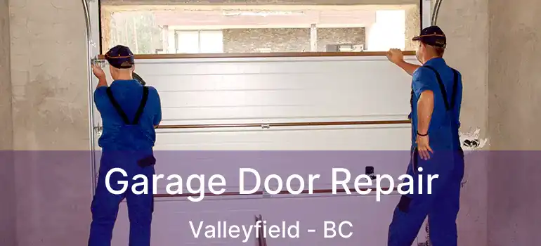  Garage Door Repair Valleyfield - BC