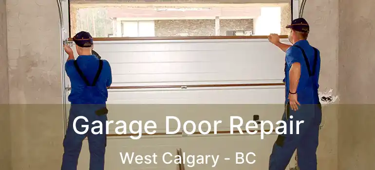  Garage Door Repair West Calgary - BC