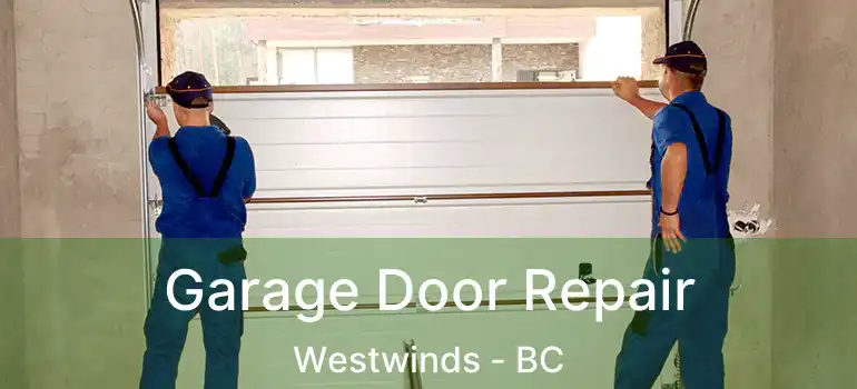  Garage Door Repair Westwinds - BC