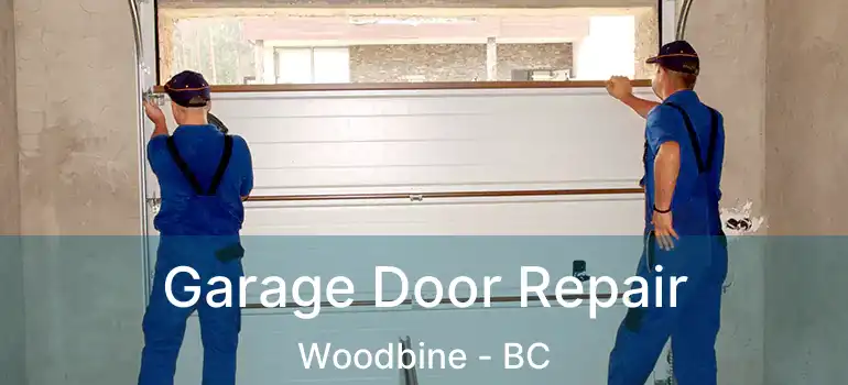 Garage Door Repair Woodbine - BC