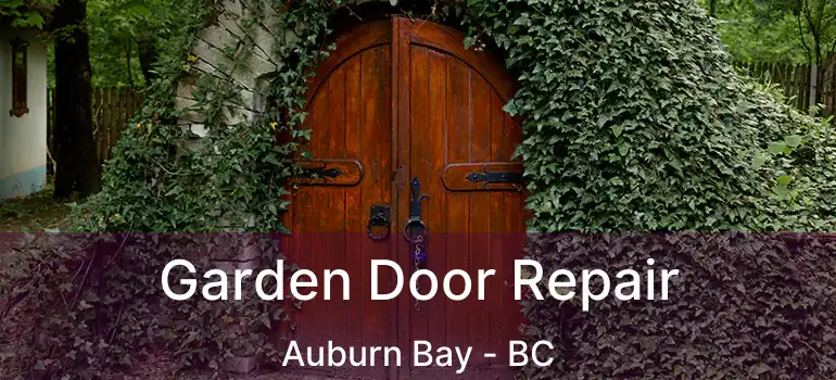  Garden Door Repair Auburn Bay - BC