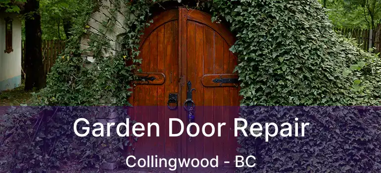  Garden Door Repair Collingwood - BC