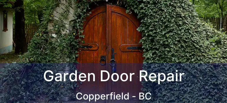  Garden Door Repair Copperfield - BC