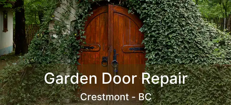  Garden Door Repair Crestmont - BC