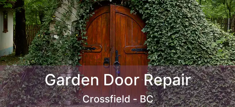  Garden Door Repair Crossfield - BC