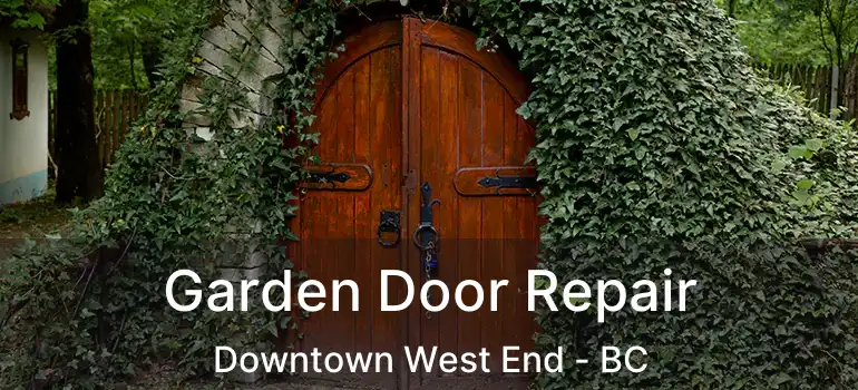  Garden Door Repair Downtown West End - BC